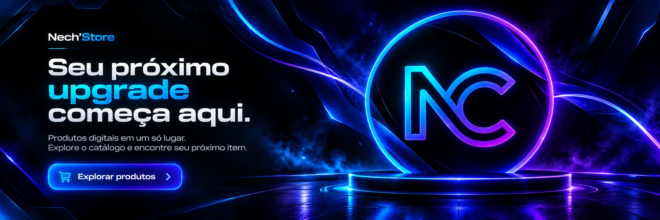 Nech'Store — Seu próximo upgrade começa aqui. Produtos digitais em um só lugar. Explore o catálogo e encontre seu próximo item.